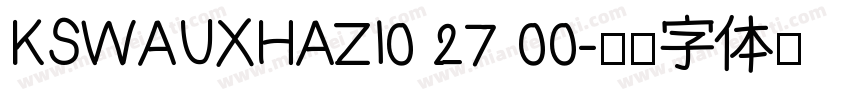 KSWAUXHAZI0 27 00字体转换